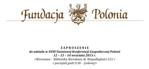 Zaproszenie do udziału w XVIII Światowej Konferencji Gospodarczej Polonii